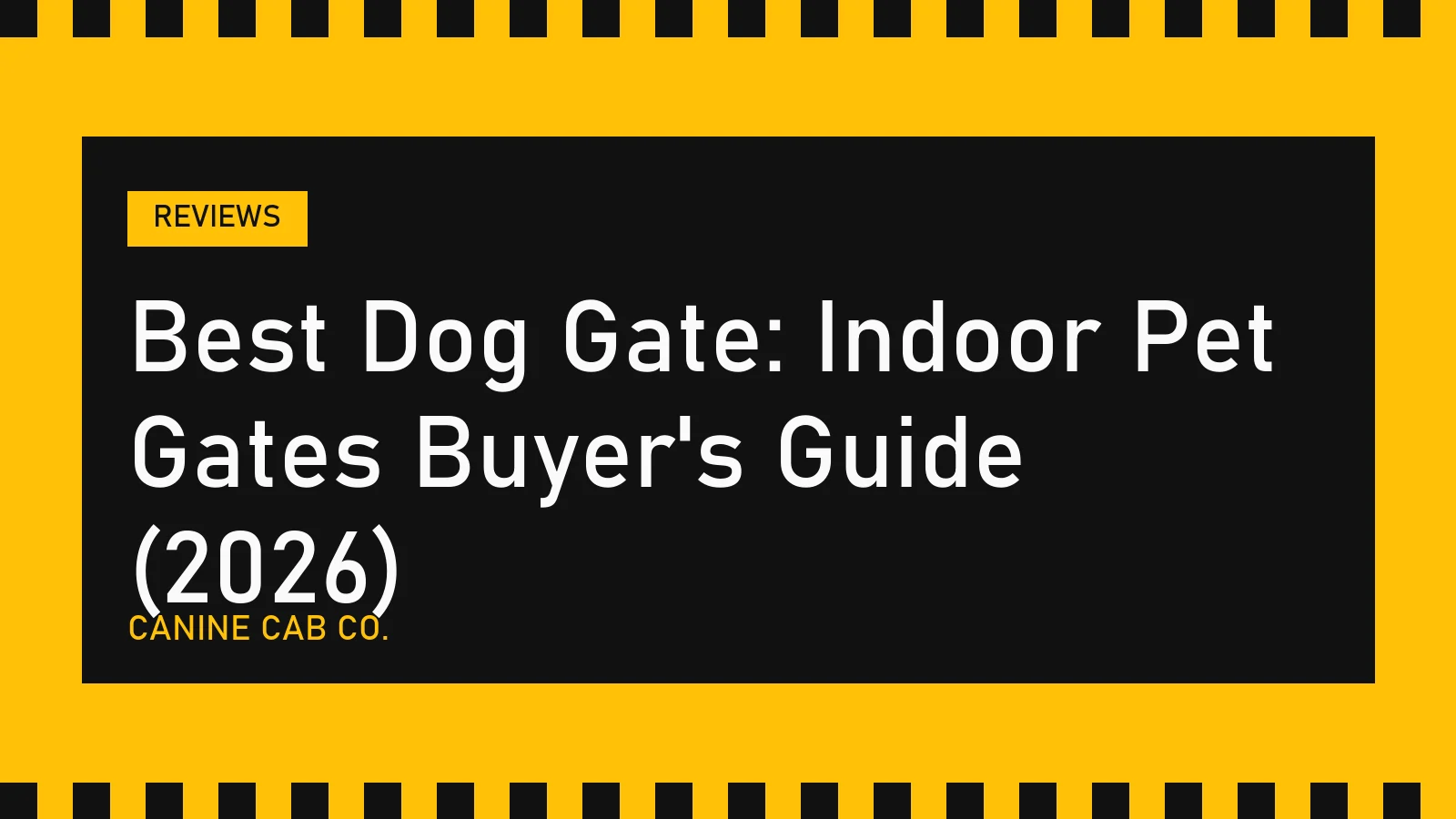 Best Dog Gate: Indoor Pet Gates Buyer's Guide (2026)