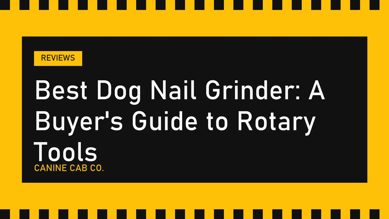 Best Dog Nail Grinder: A Buyer's Guide to Rotary Tools