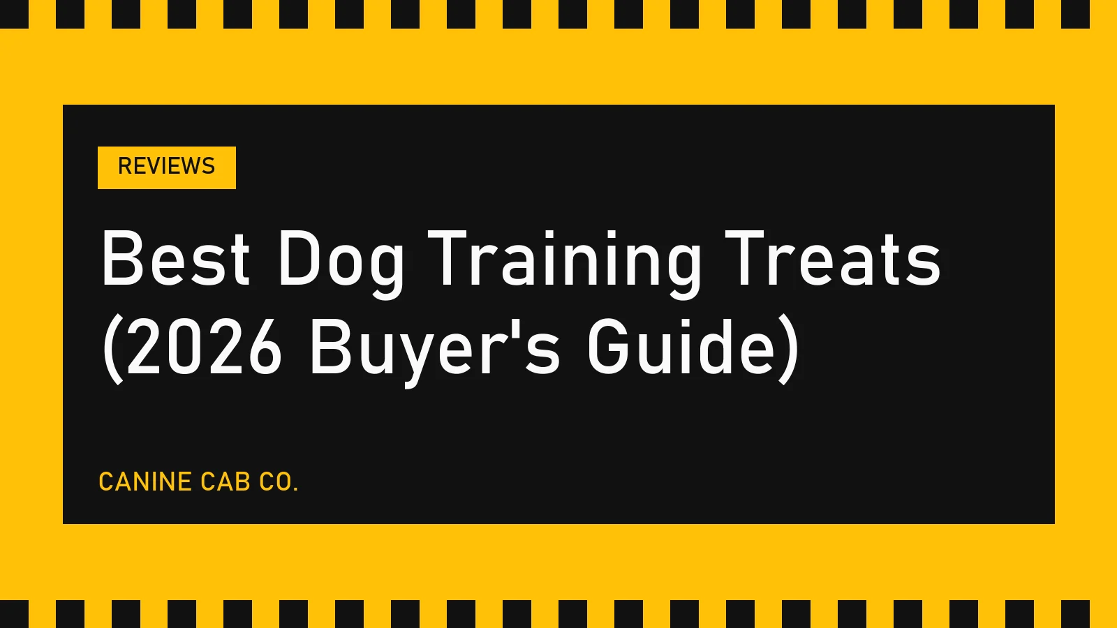 Best Dog Training Treats (2026 Buyer's Guide)