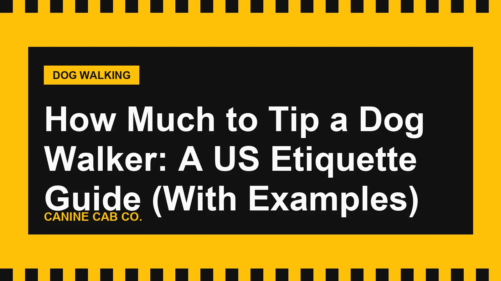 How Much to Tip a Dog Walker: A US Etiquette Guide (With Examples)
