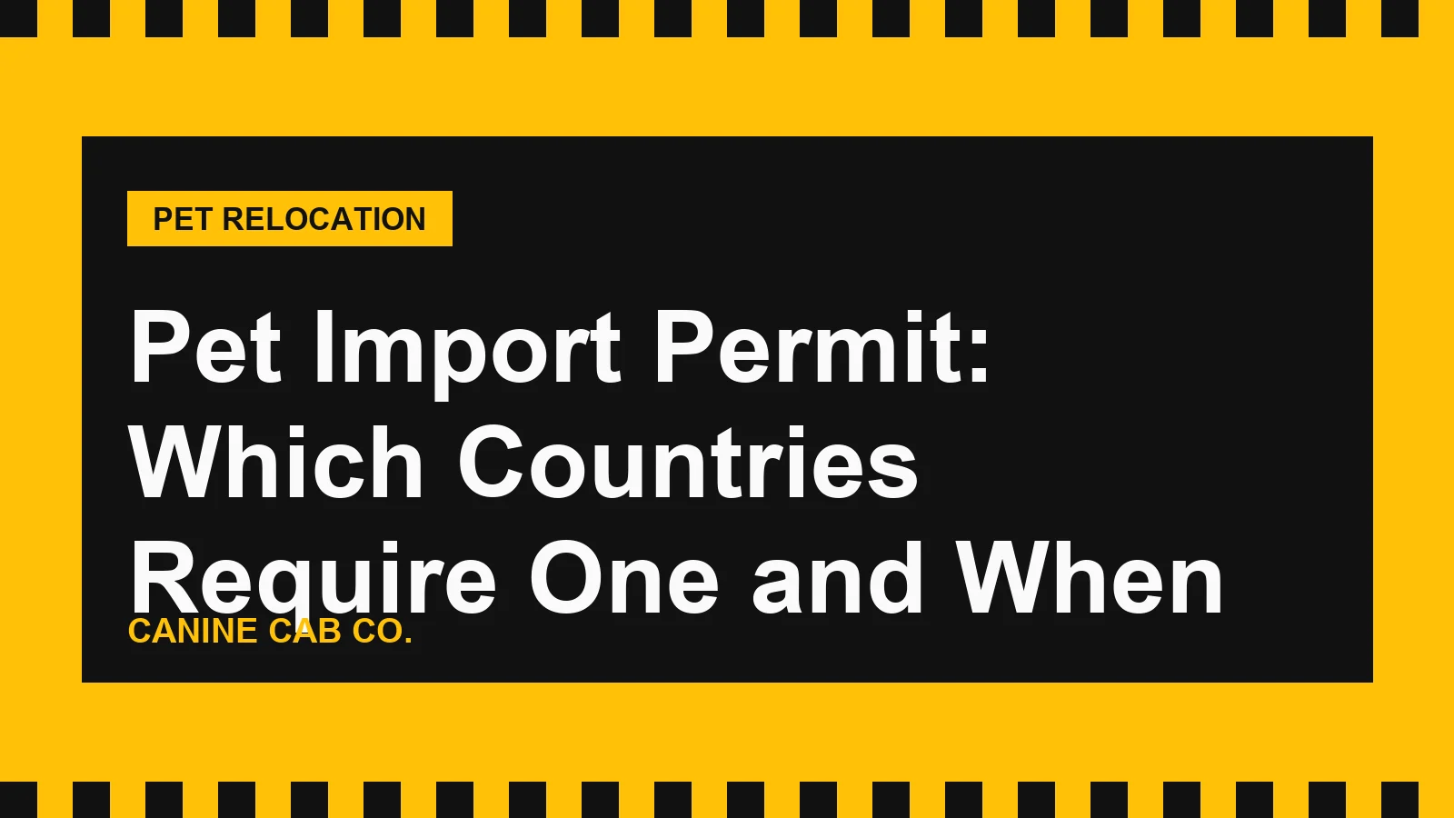 Pet Import Permit: Which Countries Require One and When