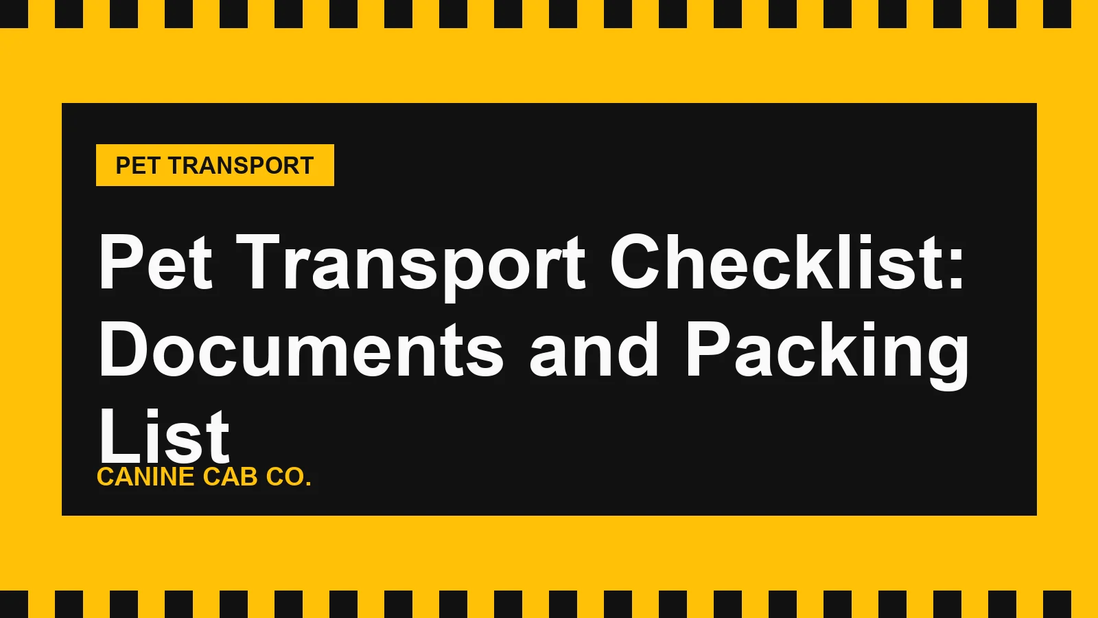 Pet Transport Checklist: Documents and Packing List