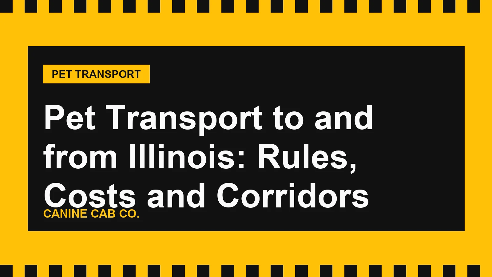 Pet Transport to and from Illinois: Rules, Costs and Corridors