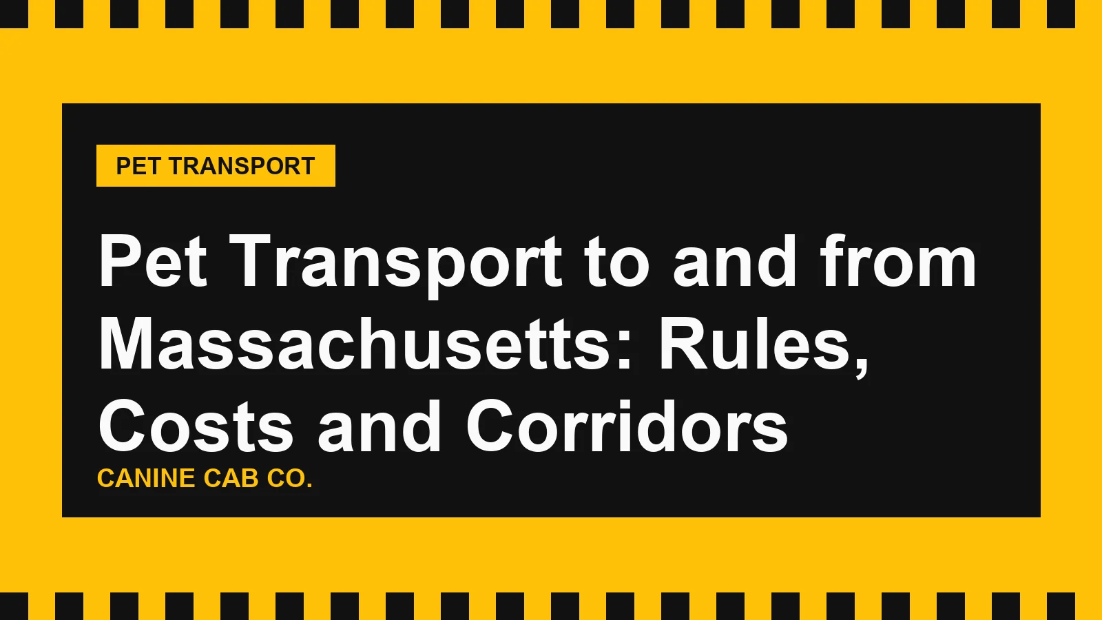 Pet Transport to and from Massachusetts: Rules, Costs and Corridors