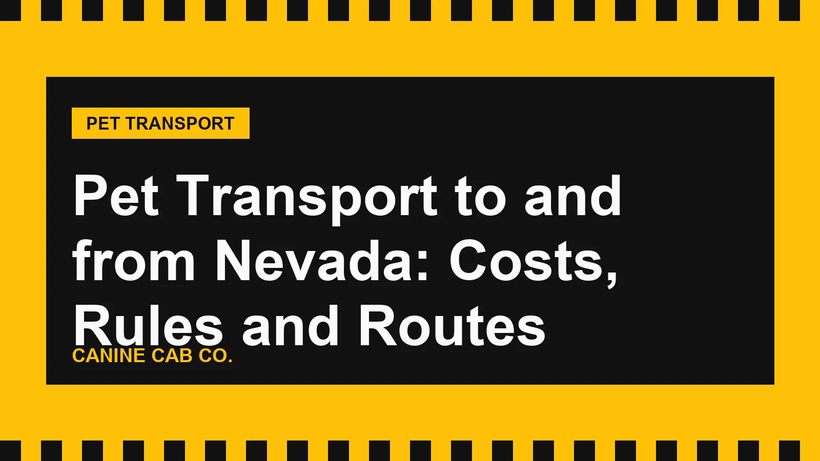 Pet Transport to and from Nevada: Costs, Rules and Routes