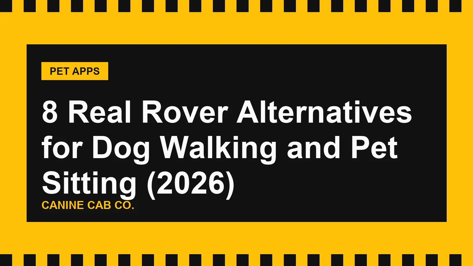 8 Real Rover Alternatives for Dog Walking and Pet Sitting (2026)