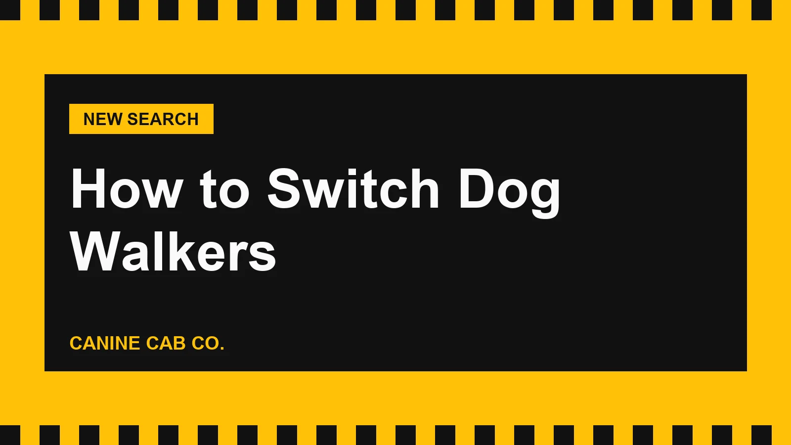 How to Switch Dog Walkers