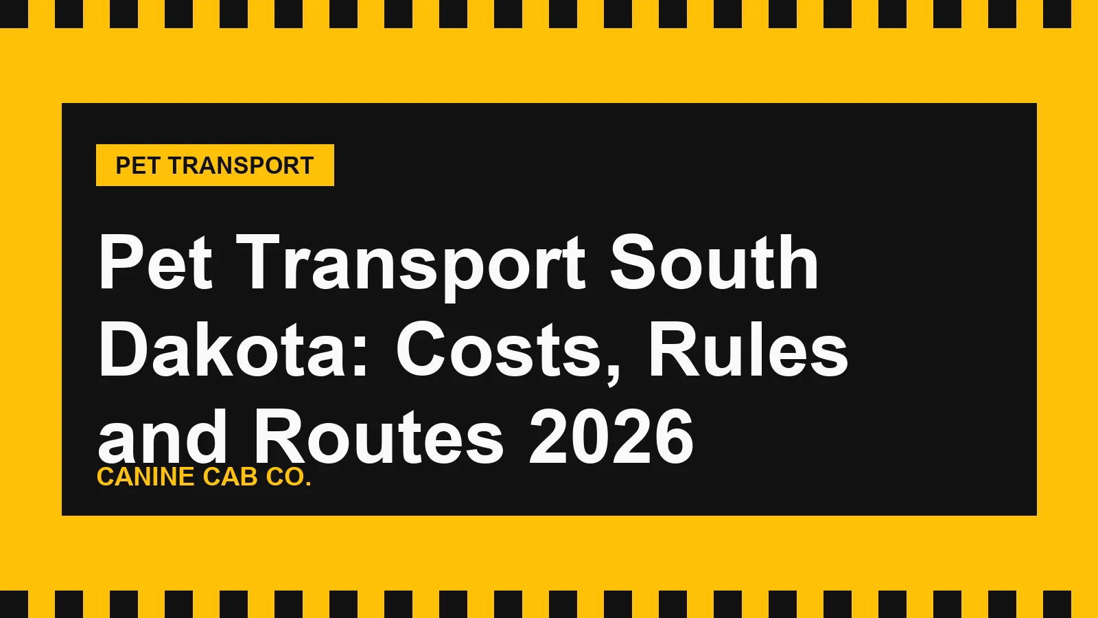 Pet Transport South Dakota: Costs, Rules and Routes 2026
