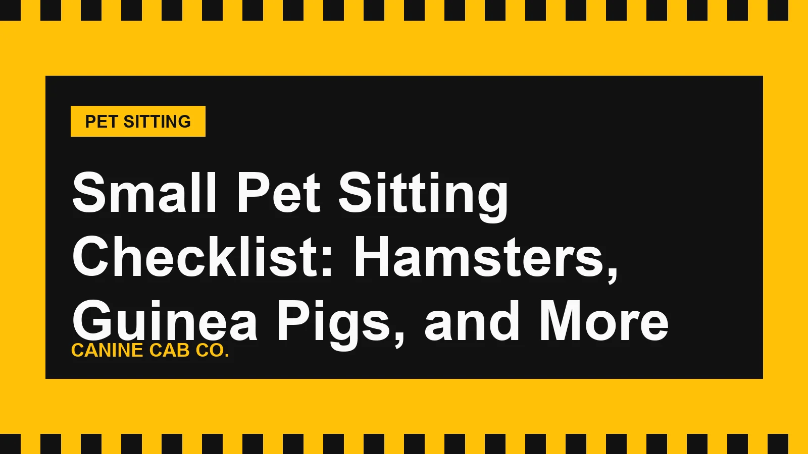 Small Pet Sitting Checklist: Hamsters, Guinea Pigs, and More