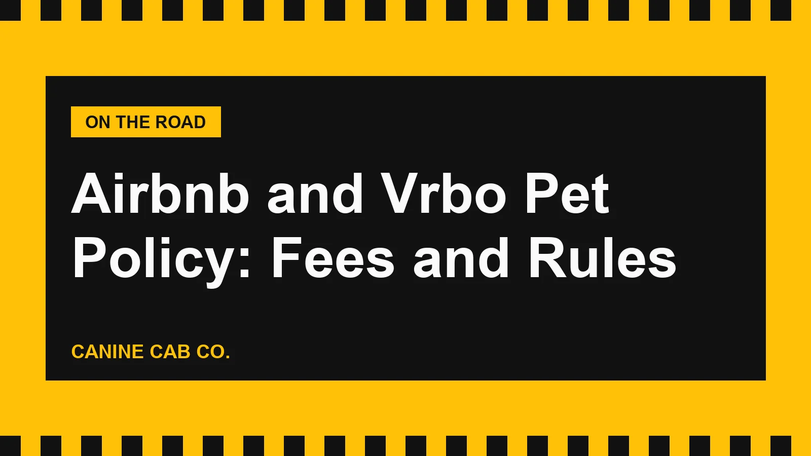 Airbnb Pet Policy and Vrbo Pet Policy: Fees, Rules and Service Animals (2026)