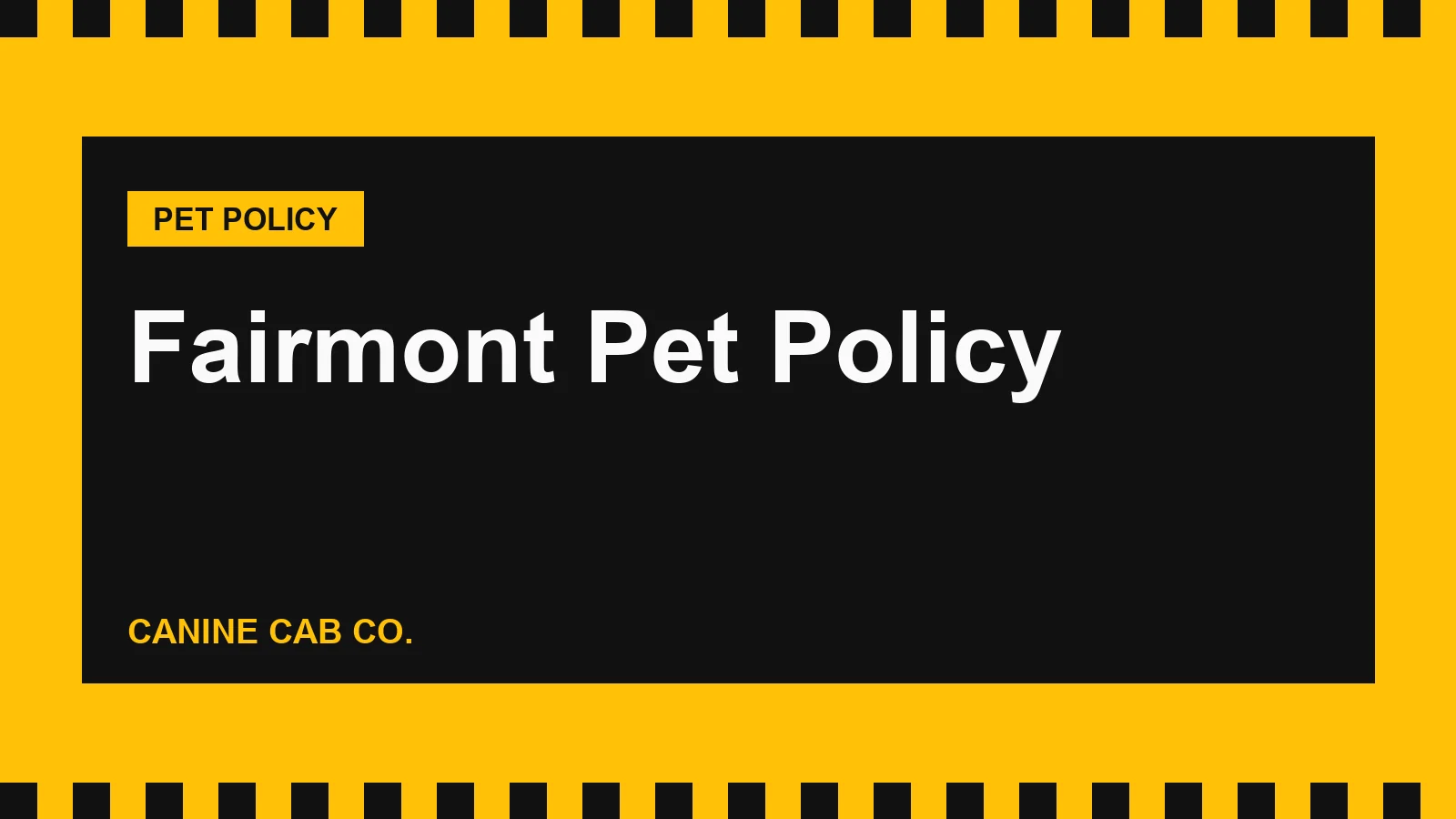 Fairmont Pet Policy: Fees, Size Limits and Canine Ambassadors (2026)