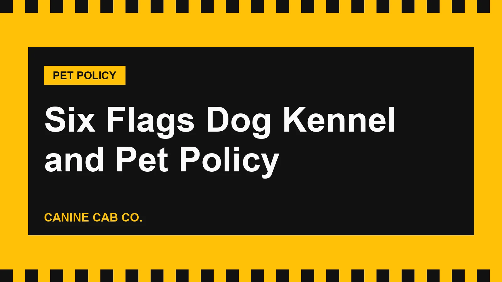 Six Flags Dog Kennel and Pet Policy: Which Parks Board Dogs (2026)
